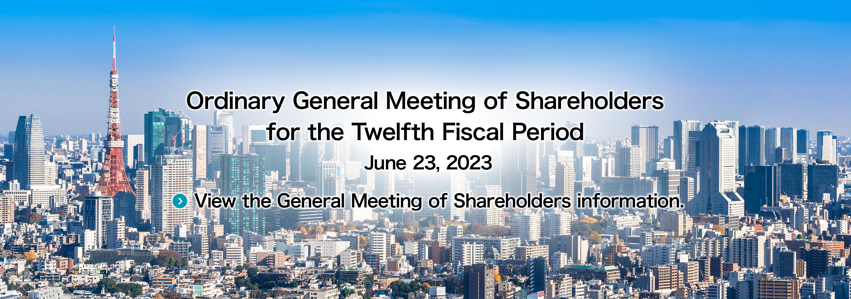 Ordinary General Meeting of Shareholders for the 10th Fiscal Period June 23, 2021 View the General Meeting of Shareholders information.