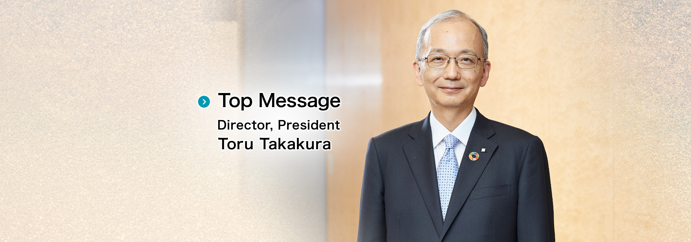 Top Message Director, President Toru Takakura